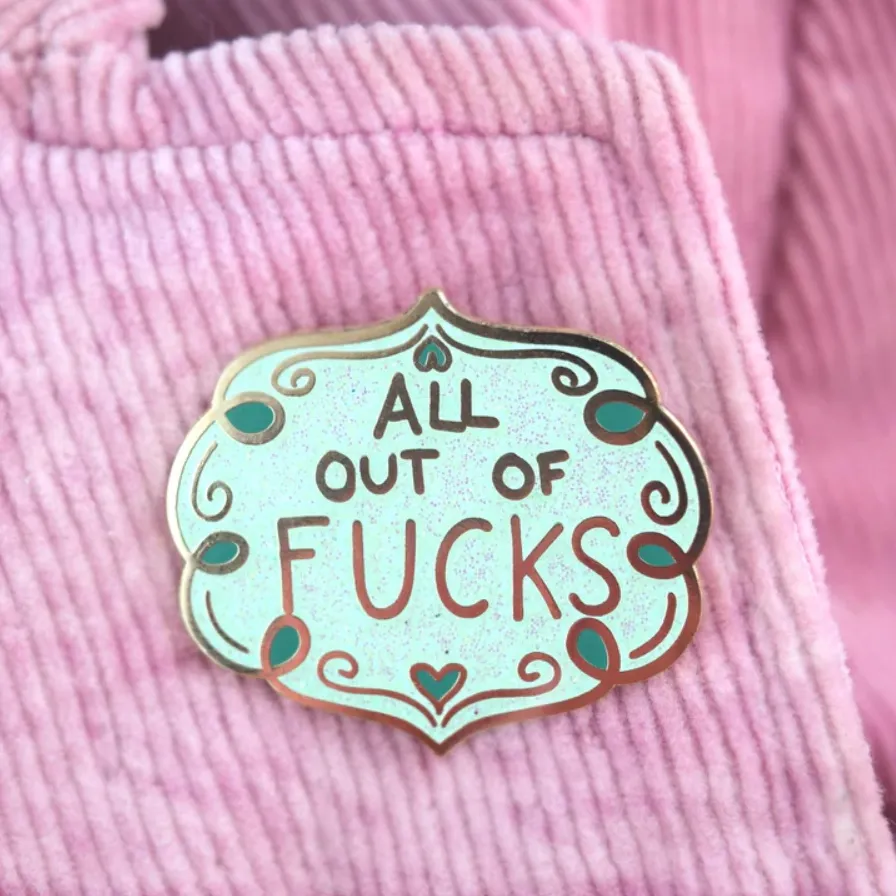 All Out of F**ks Lapel Pin